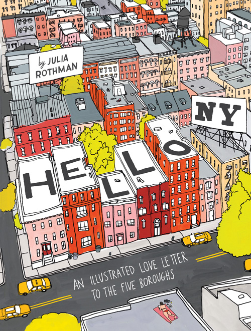 Hello, New York: Julia Rothman’s Illustrated Love Letter to Gotham’s ...