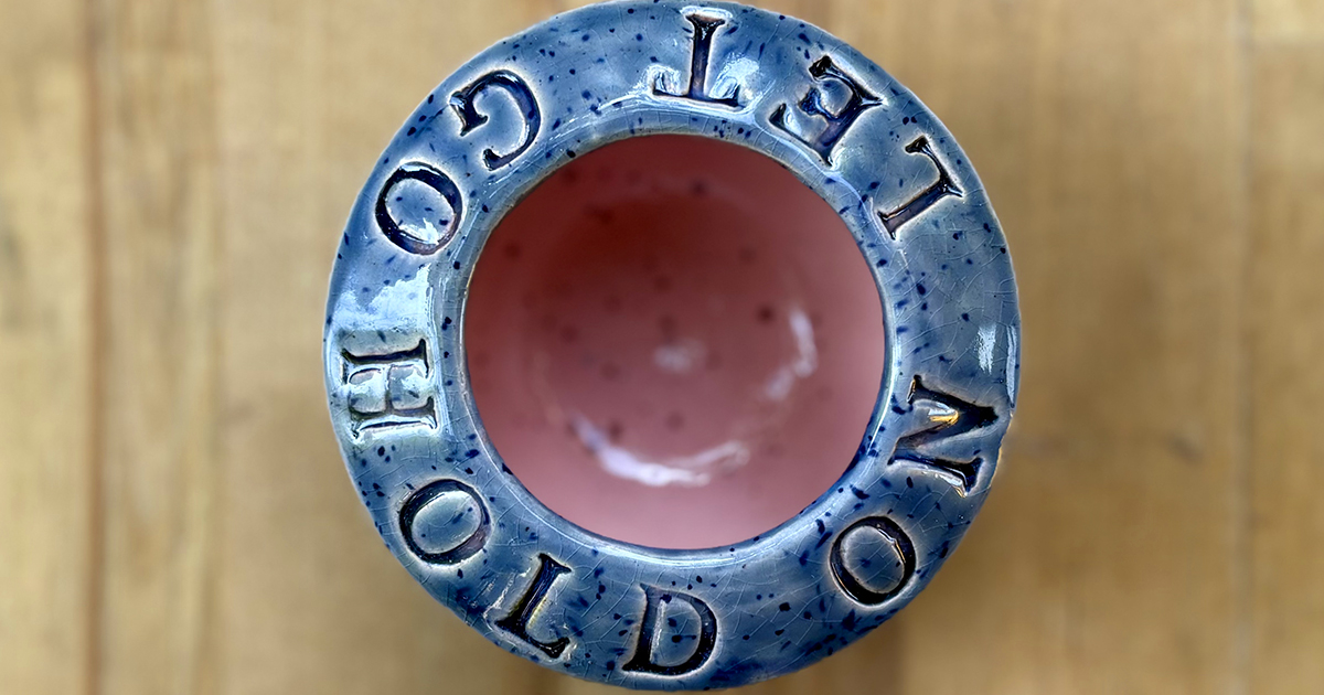 HOLD ON LET GO: Urns for Living and the Art of Trusting Time